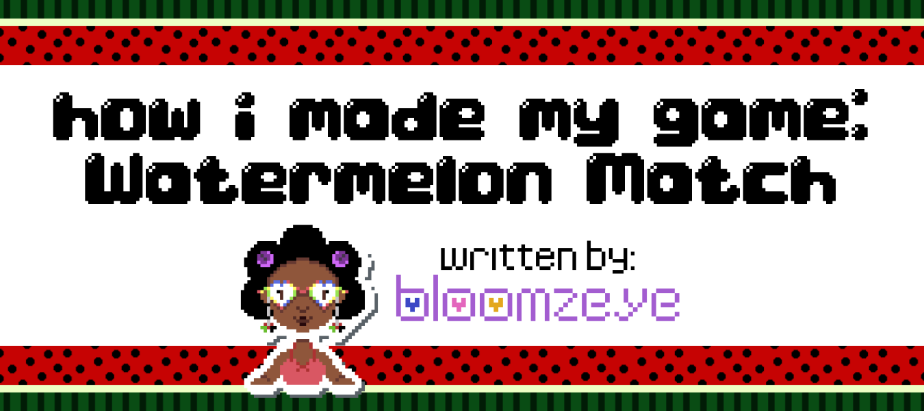 How I made my game: Watermelon Match!